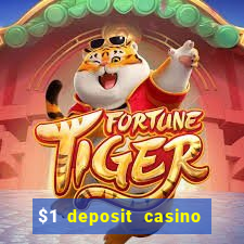 $1 deposit casino bonus casino reviews