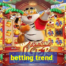 betting trend