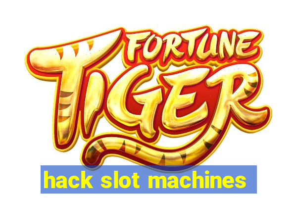 hack slot machines