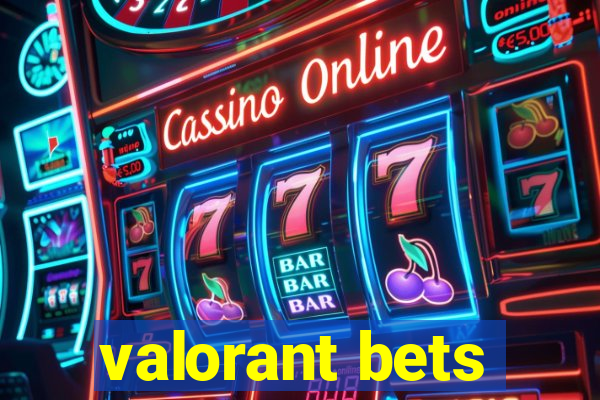 valorant bets