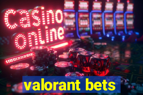 valorant bets