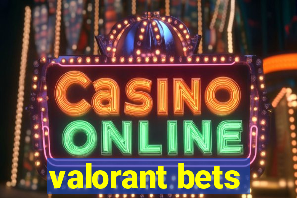 valorant bets