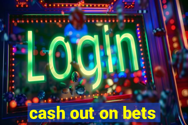 cash out on bets