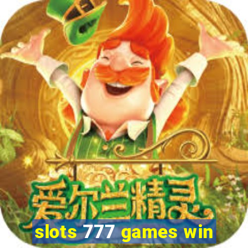 slots 777 games win