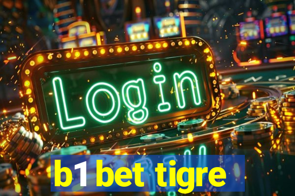 b1 bet tigre