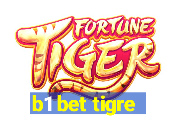 b1 bet tigre