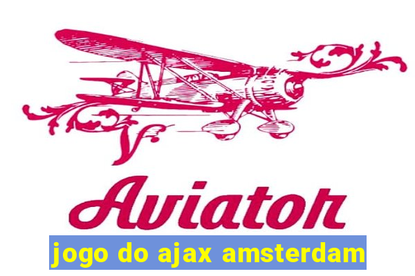 jogo do ajax amsterdam