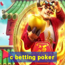 c betting poker