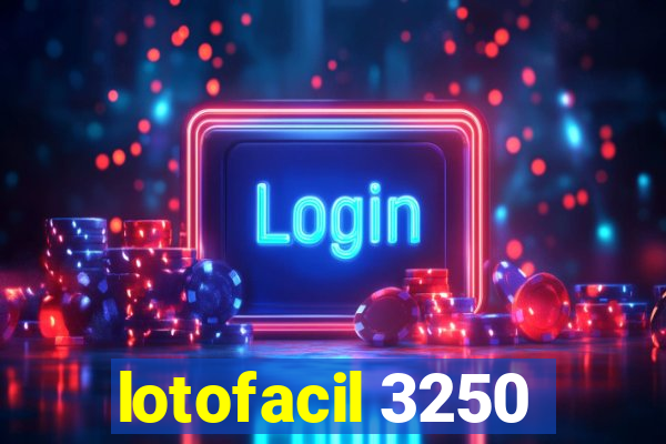 lotofacil 3250