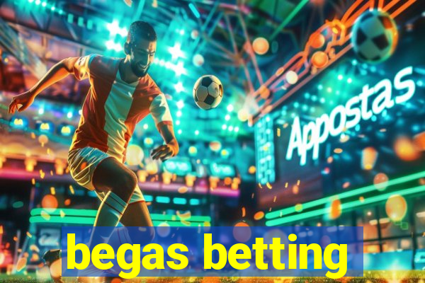 begas betting