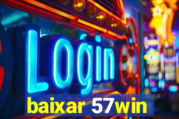 baixar 57win