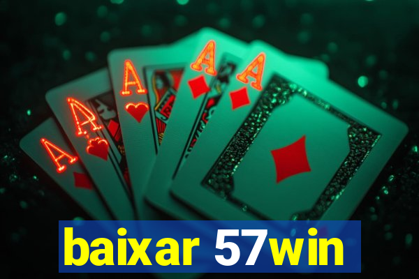 baixar 57win