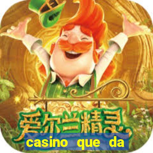 casino que da bonus sem deposito