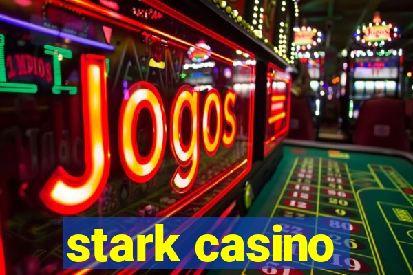 stark casino