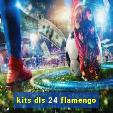 kits dls 24 flamengo