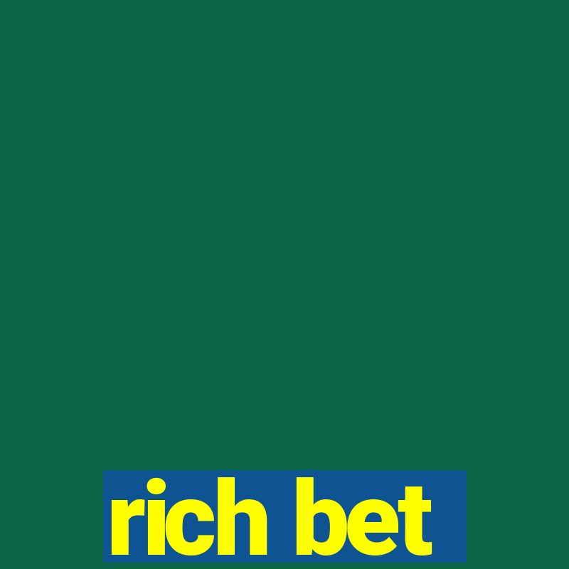 rich bet