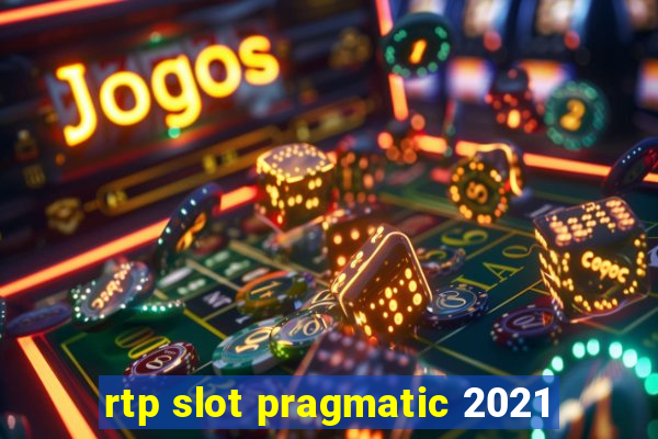 rtp slot pragmatic 2021