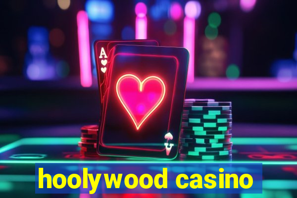 hoolywood casino