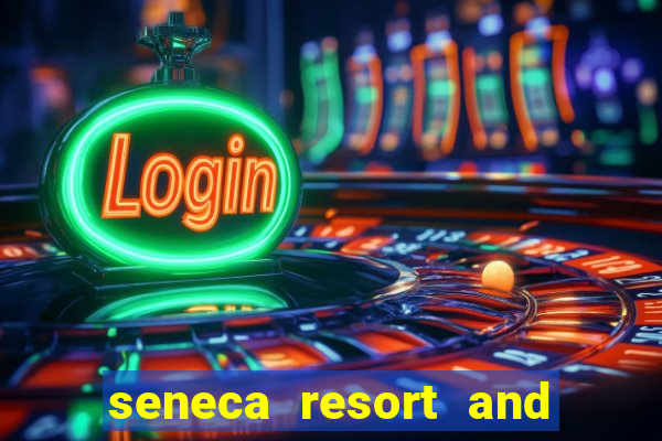 seneca resort and casino niagara falls ny