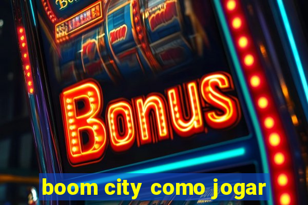 boom city como jogar