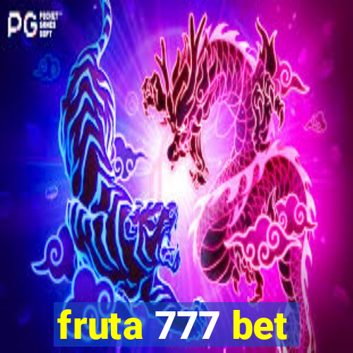 fruta 777 bet