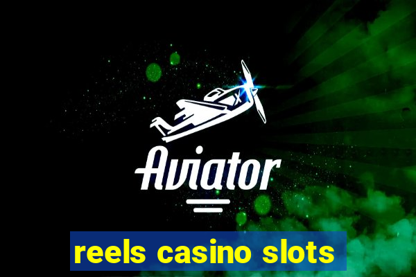 reels casino slots