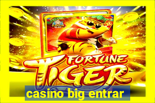 casino big entrar