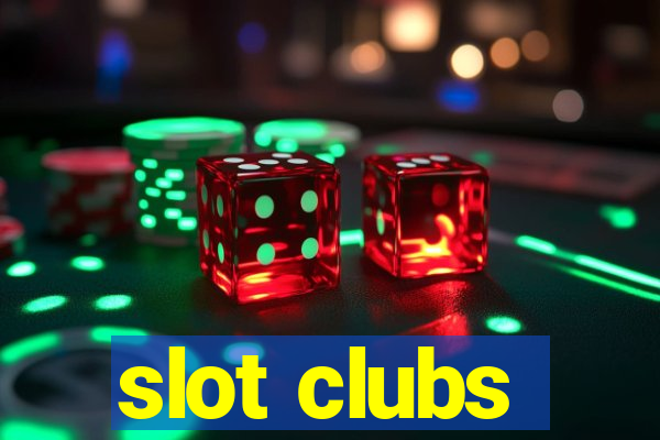 slot clubs