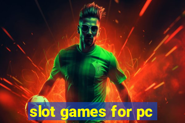 slot games for pc