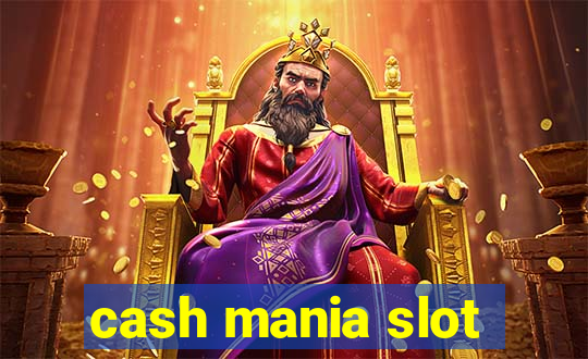 cash mania slot