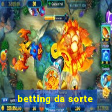 betting da sorte