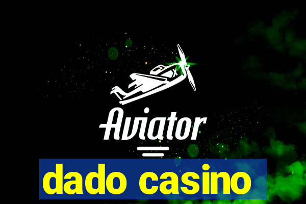 dado casino