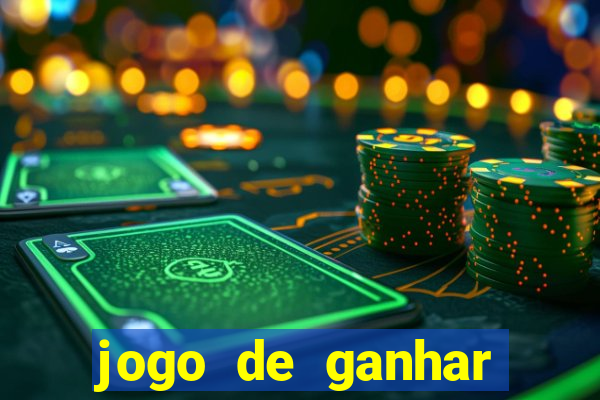 jogo de ganhar dinheiro de vdd