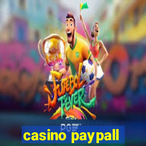 casino paypall