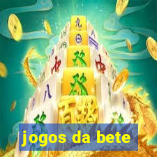 jogos da bete