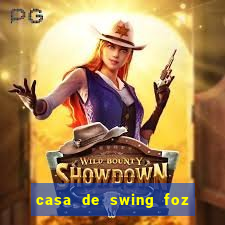 casa de swing foz do igua閼剧惮