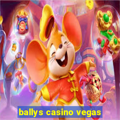 ballys casino vegas