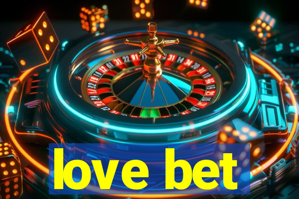 love bet