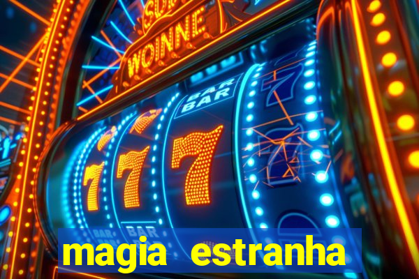 magia estranha filme completo dublado