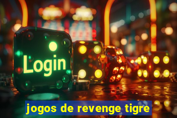 jogos de revenge tigre