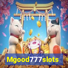 Mgood777slots