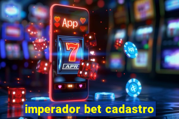 imperador bet cadastro