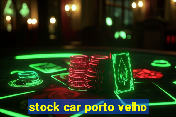 stock car porto velho