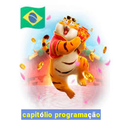 capitólio programação