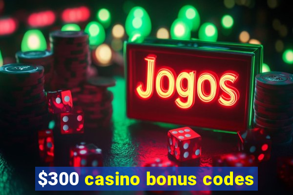 $300 casino bonus codes