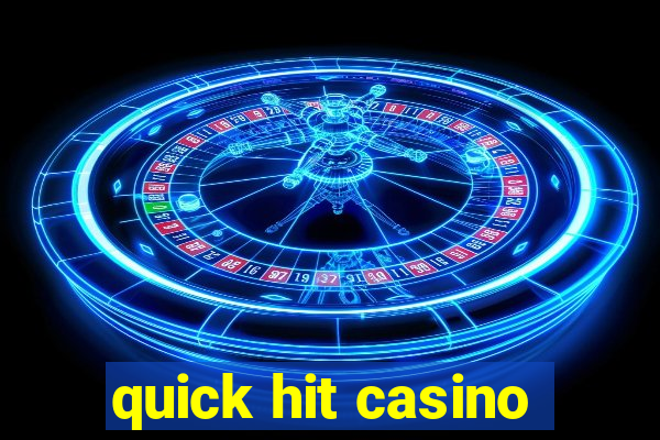 quick hit casino