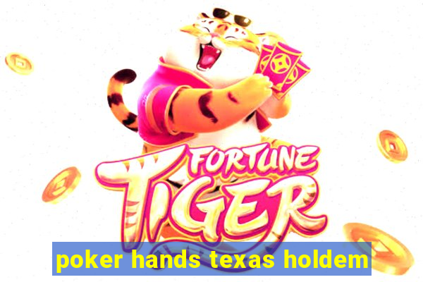 poker hands texas holdem