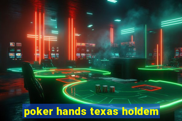 poker hands texas holdem