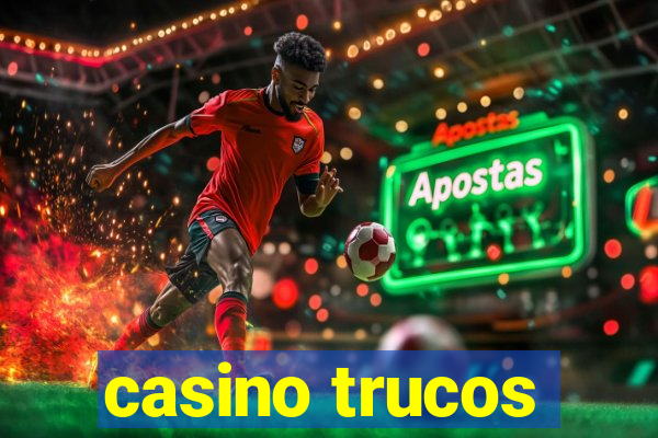 casino trucos