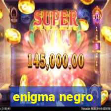 enigma negro